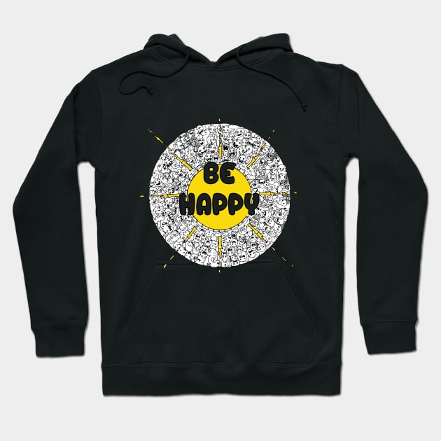 Be Happy Doodle illustration By shoosh Hoodie by Shoosh